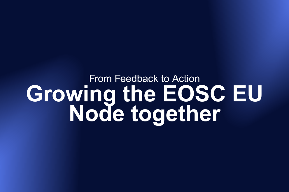 From feedback to action: Growing the EOSC EU Node together